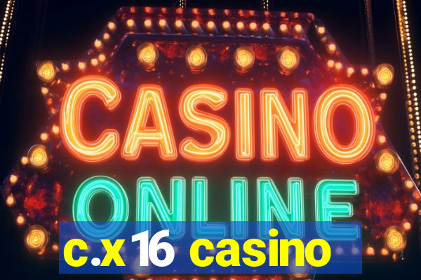 c.x16 casino